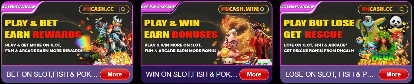 PHCASH slot, fishing and arcade play, win and rescue bonus promotions