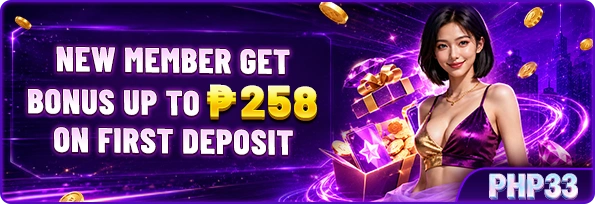 Supplied PHP33 promotion advertising a new member first deposit bonus up to PHP 258